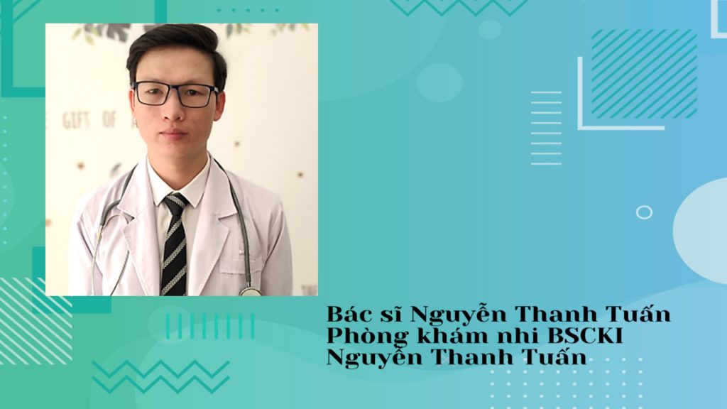 Bác sĩ khám nhi giỏi ở TPHCM - BSCKI. Nguyễn Thanh Tuấn