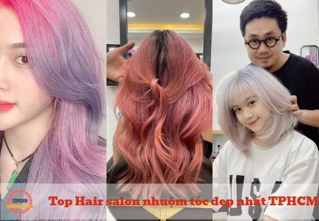 Top 12 Hair salon nhuộm tóc đẹp nhất TP Hồ Chí Minh