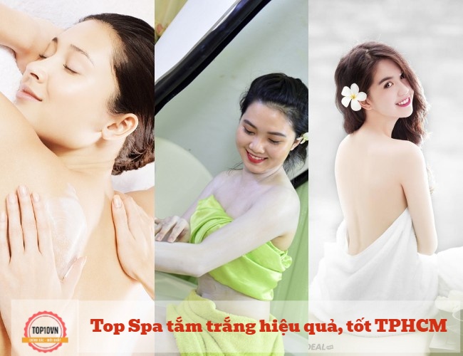 Top 14 Spa tắm trắng hiệu quả, tốt nhất tại TPHCM