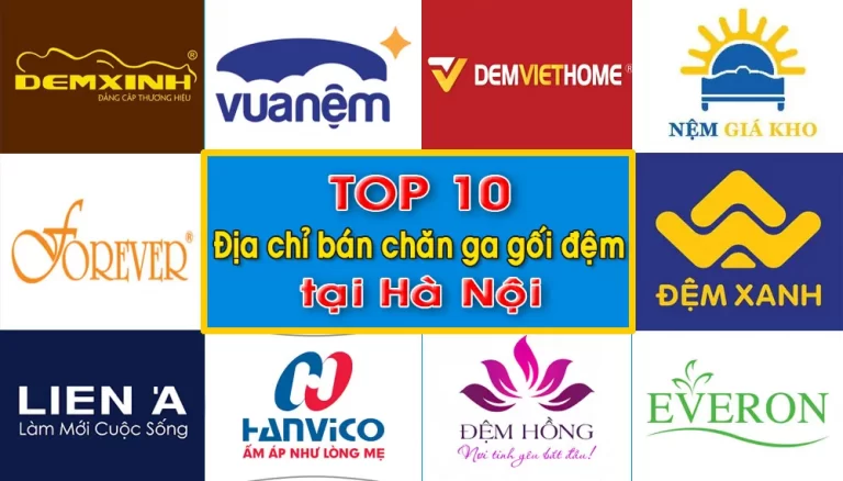 Top 10 Địa chỉ bán chăn ga gối đệm Hà Nội uy tín giá tốt