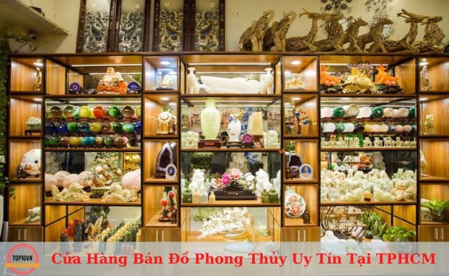 Top 20+ Cửa Hàng Phong Thủy TPHCM Uy Tín, Đẹp Nhất