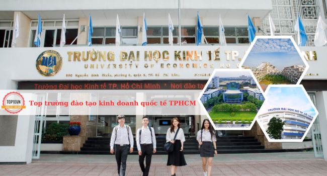 Top 10 trường đào tạo kinh doanh quốc tế ở TPHCM tốt nhất