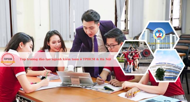 Top 10 trường đào tạo ngành kiểm toán ở TPHCM & Hà Nội tốt nhất
