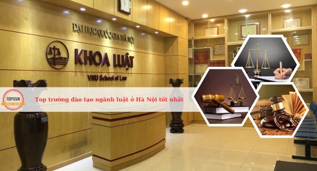 Top 10 trường đào tạo ngành luật ở Hà Nội tốt nhất
