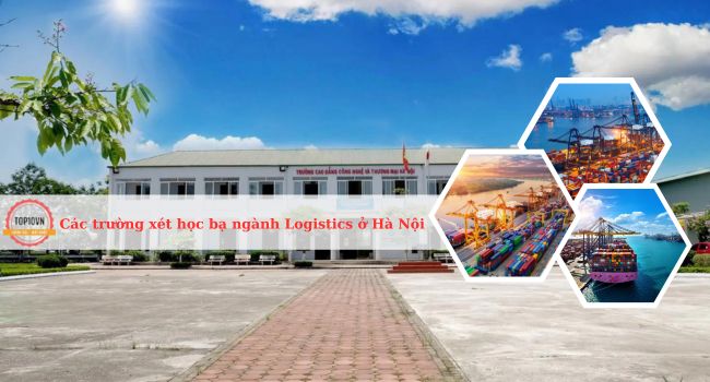 Danh sách các trường xét học bạ ngành Logistics ở Hà Nội