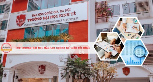 Top 10 trường đại học đào tạo ngành kế toán tốt nhất ở Việt Nam