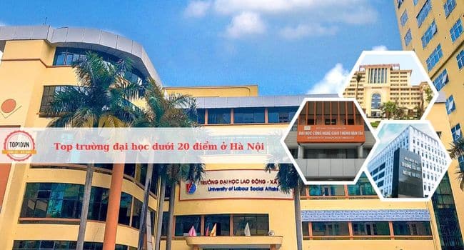 Các trường đại học dưới 20 điểm ở Hà Nội tốt nhất