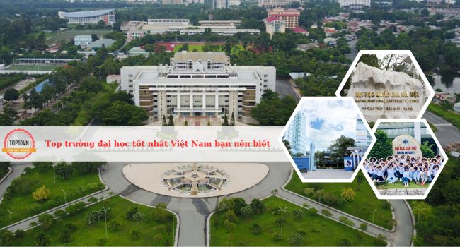 Top 10 trường đại học tốt nhất Việt Nam bạn nên biết