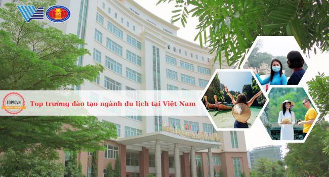 Top 10 trường đào tạo ngành du lịch tốt nhất Việt Nam