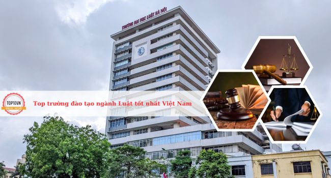 Top 10 trường đào tạo ngành Luật tốt nhất Việt Nam