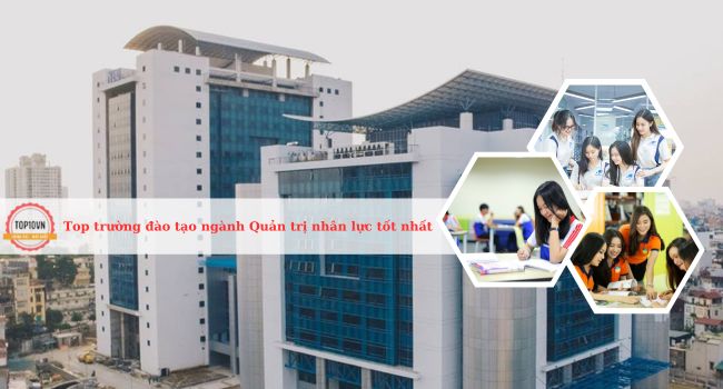 Top 10 trường đào tạo ngành Quản trị nhân lực tốt nhất Việt Nam