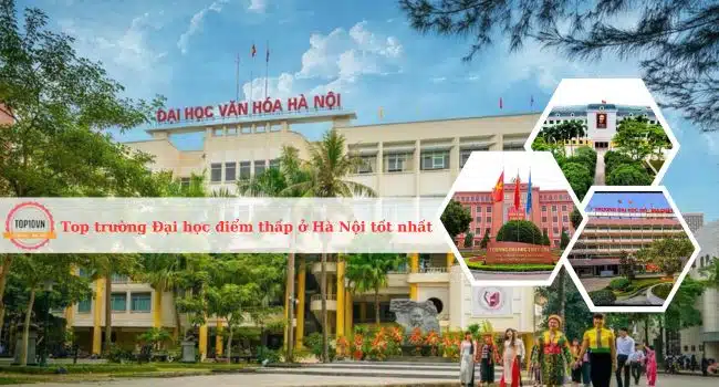 Top 16 trường Đại học điểm thấp ở Hà Nội tốt nhất