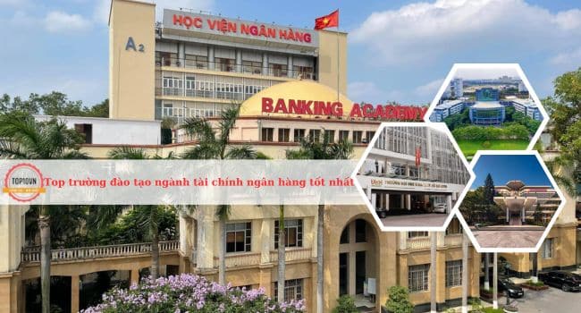 Top 10 trường đại học đào tào ngành Tài chính ngân hàng tốt nhất Việt Nam